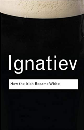 How the Irish Became White book cover