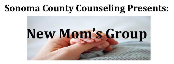 Sonoma County Counseling New Moms Group
